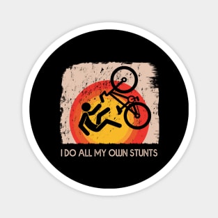 Mountain Bike I Do My Own Stunts Magnet